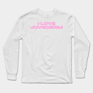 i love juvederm lip filler pink aesthetic Long Sleeve T-Shirt